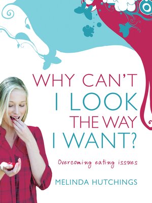 cover image of Why Can't I Look the Way I Want?